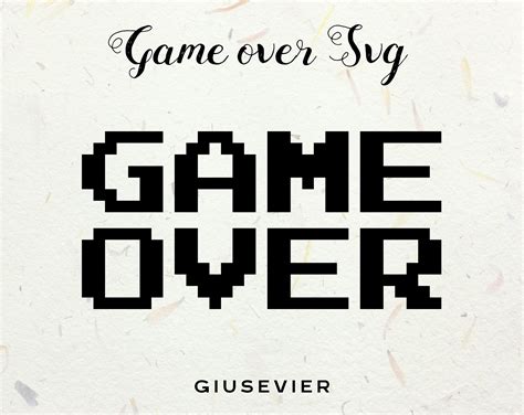 Game Over Svg Gaming Svg Gamer Svg Png Vector Cut Files For Etsy Ireland