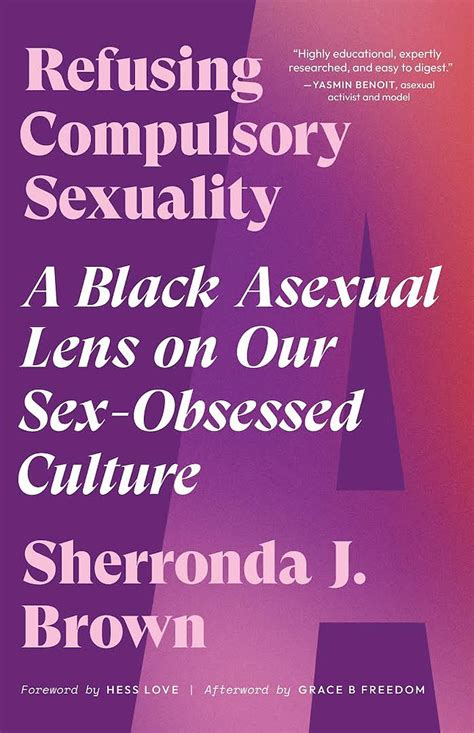 book review refusing compulsory sexuality a black asexual lens on our sex obsessed culture