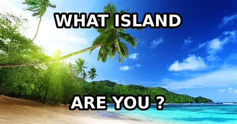 What Island Are You Question 1 Which Do You Most Want To Do