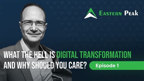 Digital Transformation Prodcast Eastern Peak Technology Consulting