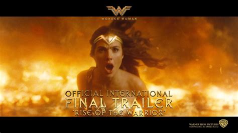 Wonder Woman Official International Final Trailer Rise Of The