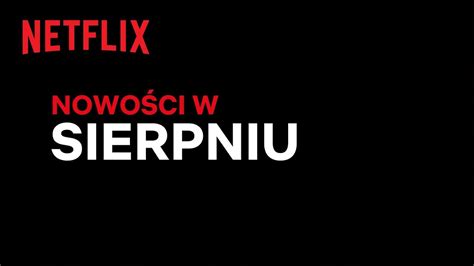 Nowości na Netflix | Sierpień 2022 - YouTube