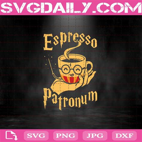 Espresso Patronum Harry Potter Coffee Funny Svg Espresso Patronum Svg