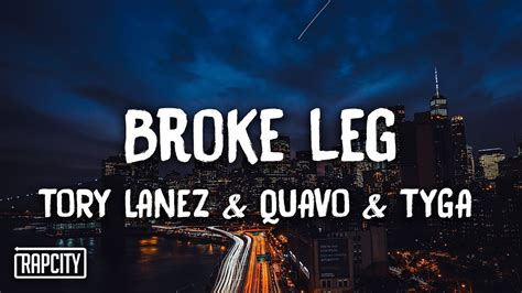 Tory Lanez Broke Leg Ft Quavo And Tyga Lyrics Youtube