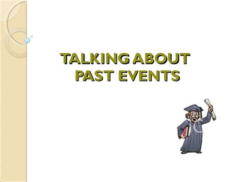 Talking About Past Events