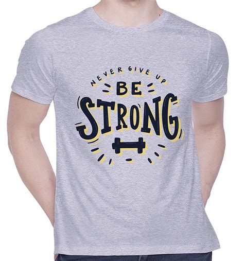 Creativit Graphic Printed T Shirt For Unisex Be Strong Motivation