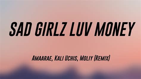 SAD GIRLZ LUV MONEY Amaarae Kali Uchis Moliy Remix Letra