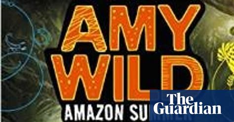Amy Wild Amazon Summer By Helen Skelton Chapters One And Two