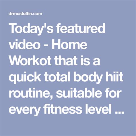 Todays Featured Video Home Workot That Is A Quick Total Body Hiit