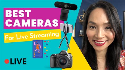 Best Cameras For Live Streaming Sara Nguyen