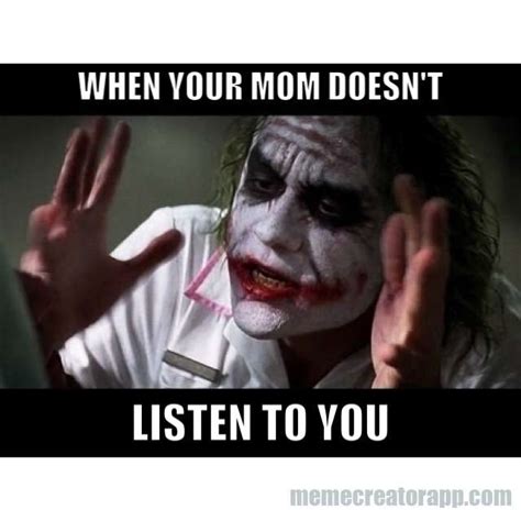 meme creator for ios when your mom doesn t listen to you