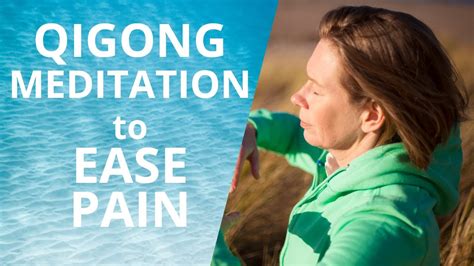 Qigong Meditation To Ease Physical Discomfort And Pain Qigong Morning Qigong For Seniors