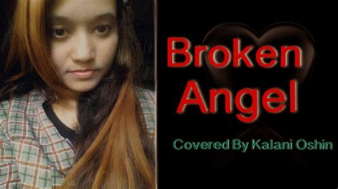 Broken Angel Covered By Kalani Oshin Youtube