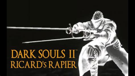 Dark Souls 2 Ricards Rapier Tutorial Dual Wielding W Power Stance