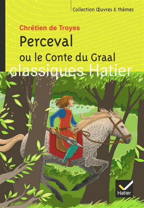 Perceval Ou Le Conte Du Graal Analyse - Perceval ou le Conte du Graal | Editions Hatier