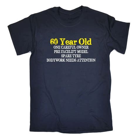 60 Year Old One Careful Owner T Shirt Tee 60th Dad Grandad Funny