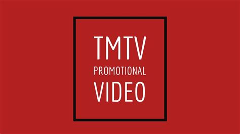 Tmtv Promotional Video Youtube