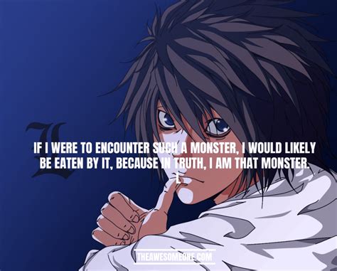Death Note Monster Quote And I Ll Go Further By Saying That This Manga