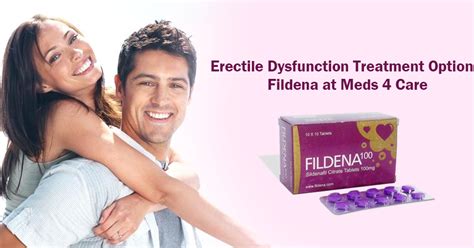 Erectile Dysfunction Treatment Options Fildena At Meds 4 Care What Is Fildena 100mg