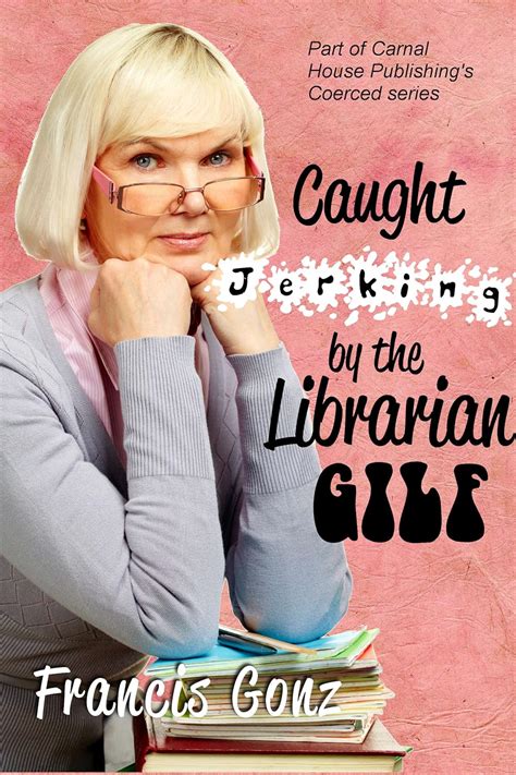 Amazon Co Jp Caught Jerking By The Librarian Gilf Gilfs English