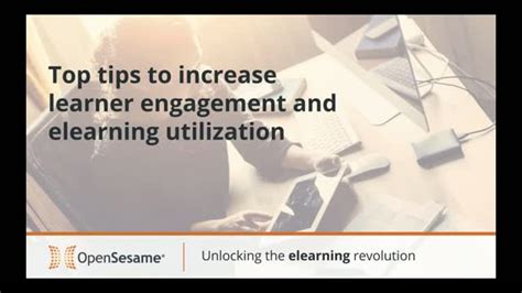 Top Tips To Increase Learner Engagement And Elearning Utilization