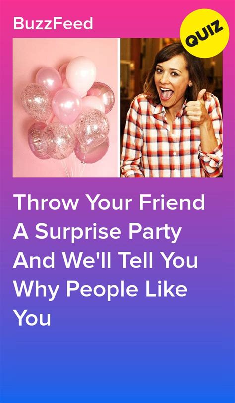 Organize A Surprise Party And We Ll Tell You Why People Like You Quizzes For Fun Fun Quizzes