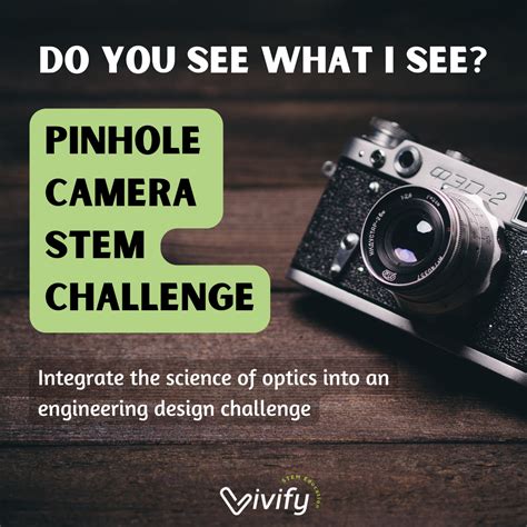 Do You See What I See Pinhole Camera STEM Challenge Vivify STEM