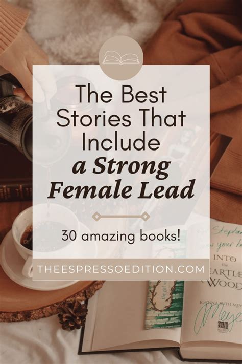 the best stories that include a strong female lead the espresso edition strong female lead