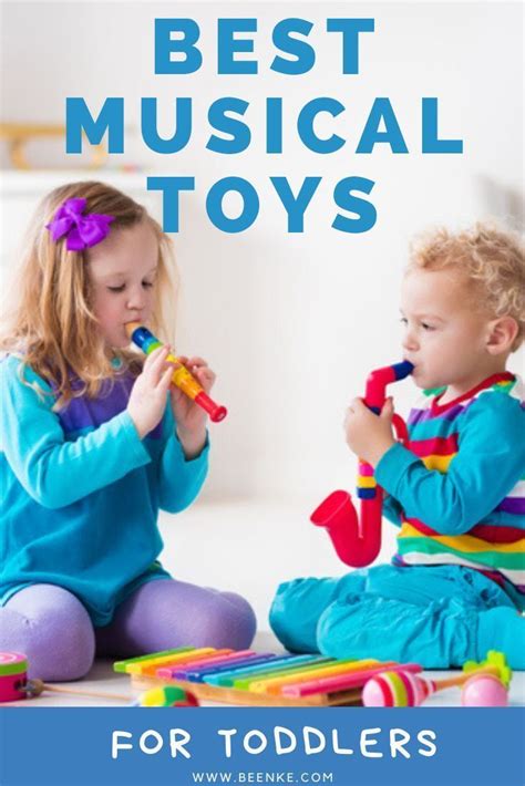 Best Musical Toys For Toddlers Beenke Best Baby Toys Toddler Toys