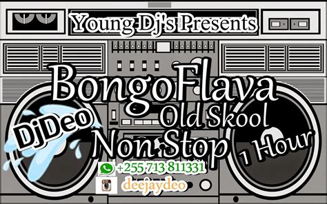 Audio Dj Mixing Djdeo Bongo Fleva Old Skool Non Stop ~ Djdeo255