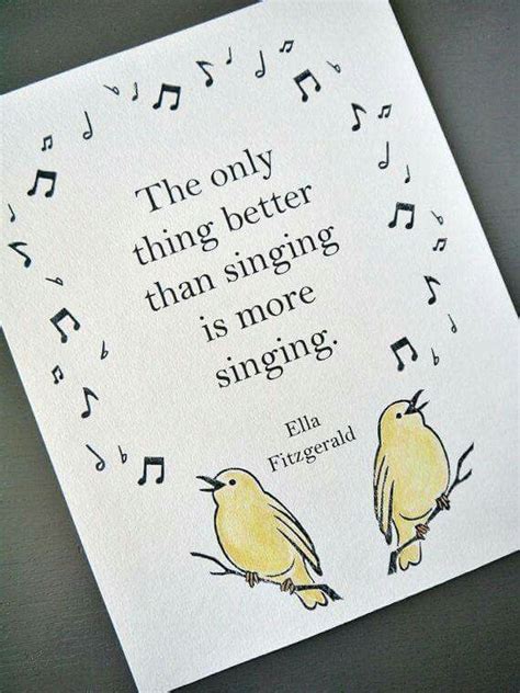 The Only Thing Better Than Singing Singing Quotes Singing Lessons