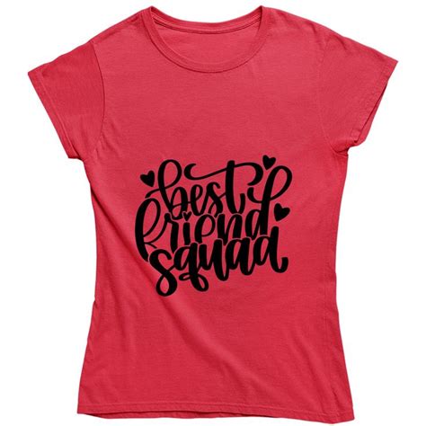 Best Friend Squad Ladies T Shirt And Hoodies T Shirts For Women