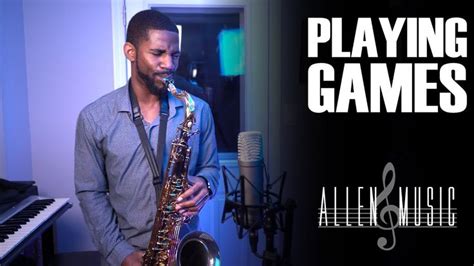 playing games summer walker saxophone cover by nathan allen ft brys games to play