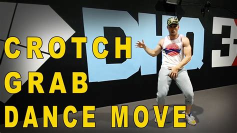 Crotch Grab Sexy Dance Moves For Men Video Tutorial Youtube