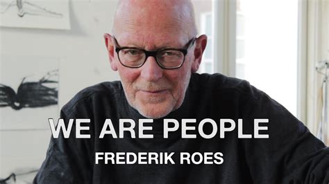 We Are People Frederik Roes Youtube