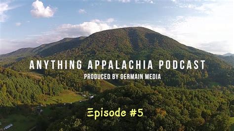 Anything Appalachia Podcast 5 YouTube