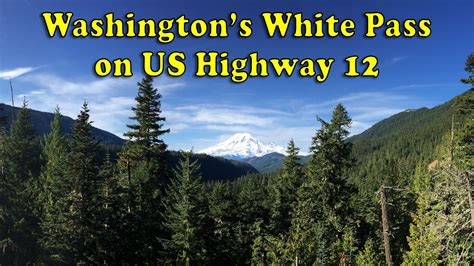 Washingtons White Pass On Us Highway 12 Scenic Sunday Drive Youtube