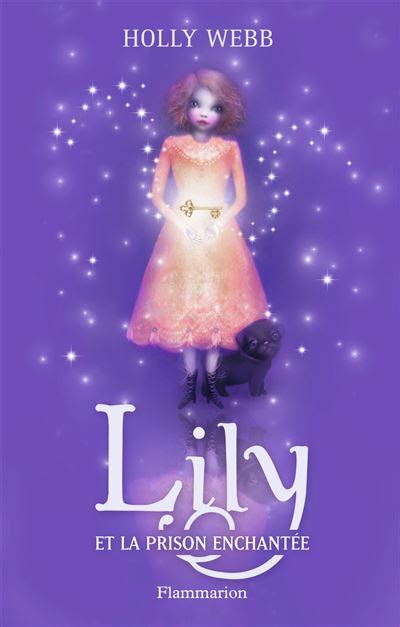 Lily Lily et la prison enchantée Tome broché Holly Webb Achat Livre fnac