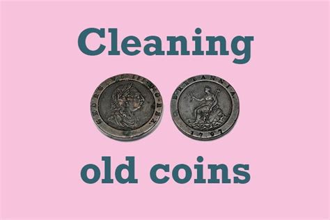 Has anyone ever cleaned old paper money? How To Clean Old Coins (Hint: Don't!) | Vintage Cash Cow Blog