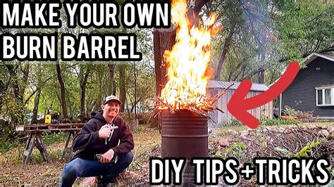 How To Make An Amazingly Simple Burn Barrel Diy Tips And Tricks Youtube