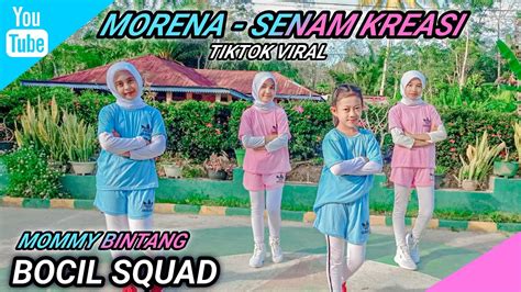 Morena Senam Kreasi Viral Tiktok Bocil Squad Mommy Bintang