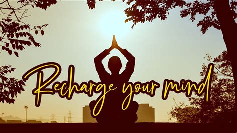 recharge your mind meditation moments youtube