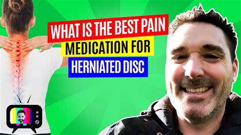 What Is The Best Pain Medication For Herniated Disc Youtube