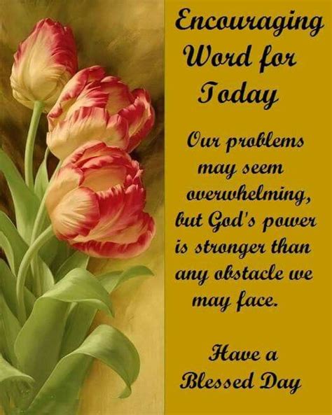 Need words of encouragement to write in a card? Encouraging Word For Today | Words of encouragement, Good ...