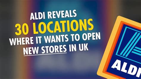 Aldi Reveals 30 Locations Where It Wants To Open New Stores In Uk