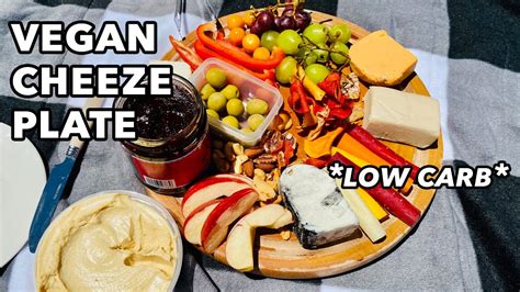 Vegan Cheese Plate Low Carb And No Cook Youtube