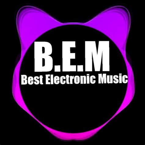 Bem Best Electronic Music Youtube
