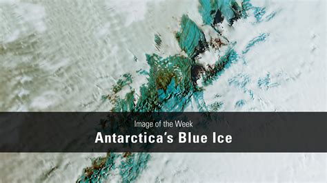 Image Of The Week Antarcticas Blue Ice Us Geological Survey
