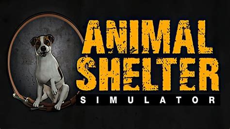 Animal Shelter Simulator скачать последняя версия игру на компьютер