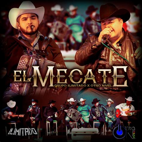 El Mecate Single By Otro Nivel Spotify